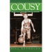Cousy: His Life, Career, and the Birth of Big-Time Basket