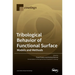 Tribological Behavior of Functional Surface: Models and Methods