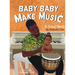 Baby Baby Make Music