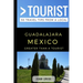 Greater Than a Tourist - Guadalajara Mexico: 50 Travel Tips from a Local