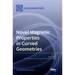 Novel Magnetic Properties in Curved Geometries