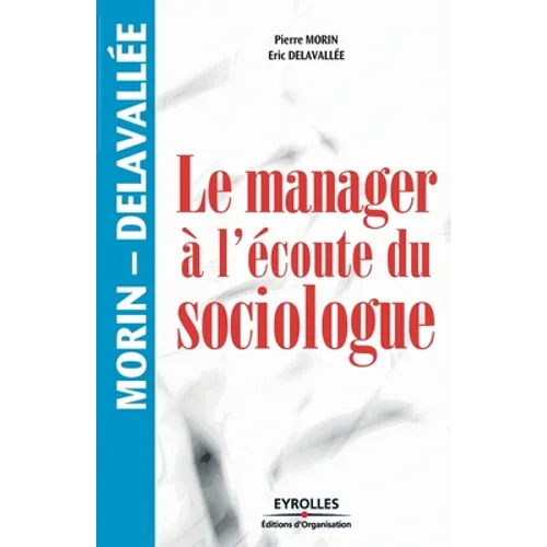 Le manager à l'écoute du sociologue