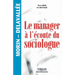 Le manager à l'écoute du sociologue
