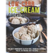 Low-Carb Ice-Cream Cookbook: The Best Homemade Gluten Free, Diabetic Friendly, Paleo, Ketogenic Diet Recipes