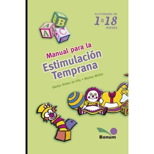Manual para la estimulación temprana: Actividades de 1 a 18 meses