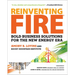 Reinventing Fire: Bold Business Solutions for the New Energy Era