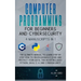 Computer Programming for Beginners and Cybersecurity: 4 MANUSCRIPTS IN 1: The Ultimate Manual to Learn step by step How to Professionally Code and Pro
