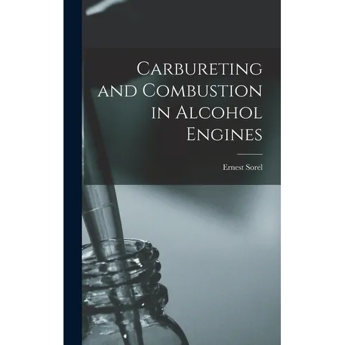 Carbureting and Combustion in Alcohol Engines