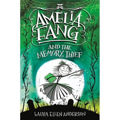 Amelia Fang and the Memory Thief