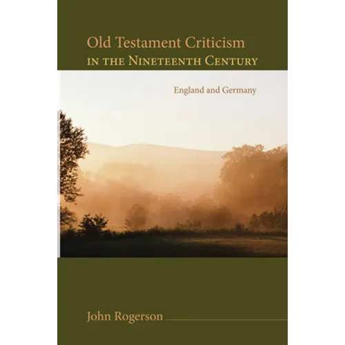 Old Testament Criticism in the Nineteenth Century