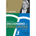 Diccionario de Preguntas. La Trilogía. VOL 3: Las preguntas para evaluar las competencias más utilizadas en Gestión por competencias