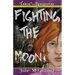 Fighting the Moon: Tales of the Rougarou Book 3