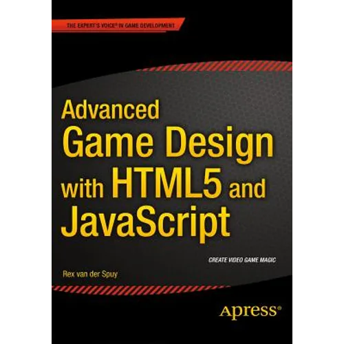 Advanced Game Design with HTML5 and JavaScript