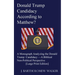 Donald Trump Candidacy According to Matthew?: A Monograph Analyzing the Donald Trump Candidacy -A Biblical Non-Political Perspective [Large Print Edit