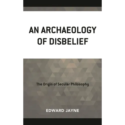 Archaeology of Disbelief