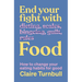 End Your Fight with Food: How to Change Your Eating Habits for Good