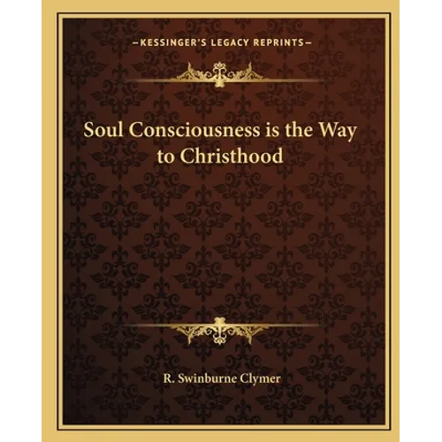 Soul Consciousness is the Way to Christhood