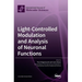 Light-Controlled Modulation and Analysis of Neuronal Functions