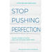 Stop Pushing Perfection: & just create a home you can actually keep neat