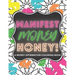 Manifest Money Honey!: A Money Affirmation Coloring Book