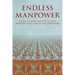 Endless Manpower: The Key to Rome's Military Success, from the Punic Wars to the Jewish Wars