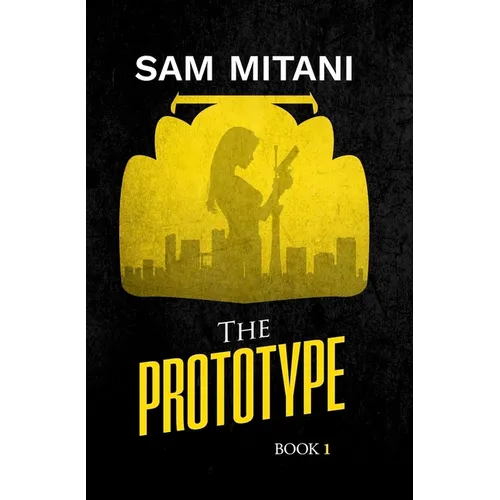 The Prototype: The Prototype Trilogy Book 1