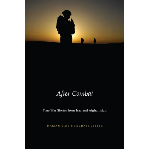 After Combat: True War Stories from Iraq and Afghanistan