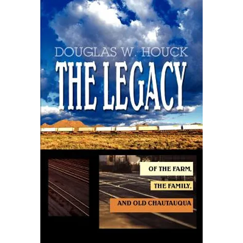 The Legacy: Of The Farm, the Family, and Old Chautauqua