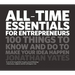 All Time Essentials for Entrepreneurs: 100 Things to Know and Do to Make Your Idea Happen