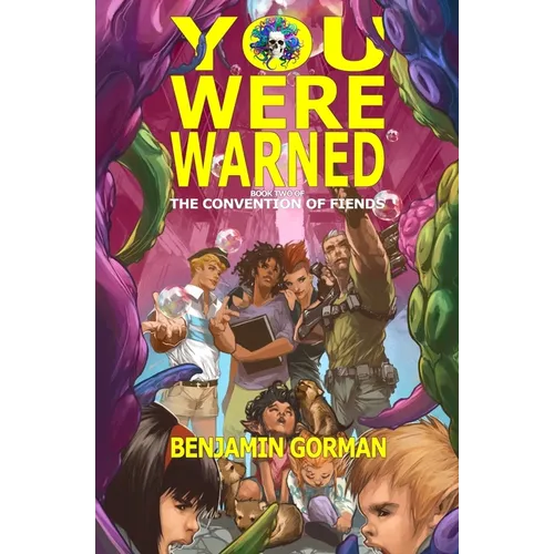 You Were Warned: The Convention of Fiends, Book 2