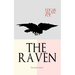THE RAVEN (Illustrated Edition): Including Essays about the Poem & Biography of Edgar Allan Poe
