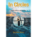 In Circles: A memoir in vignettes - Poems written in 40 countries