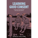 Learning Good Consent: On Healthy Relationships and Survivor Support