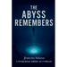 The Abyss Remembers