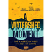 A Watershed Moment: The American West in the Age of Limits