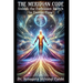 The Meridian Code: Unlock the Forbidden Switch to Energy Flow