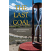 The Last Goal: And Conversations with Death