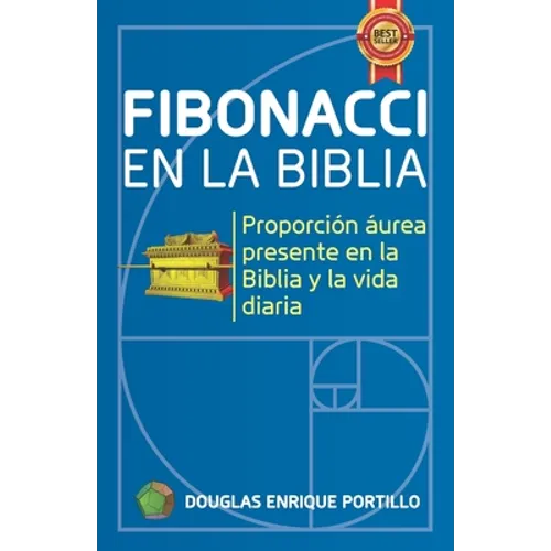 Fibonacci en la biblia: Proporción áurea presente en la biblia y la vida diaria