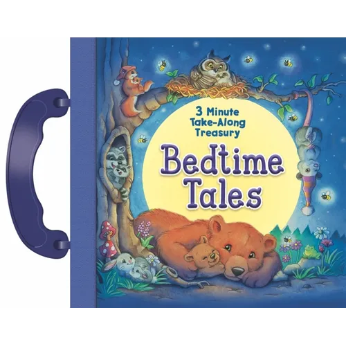 Bedtime Tales: 3-Minute Take Along Treasury