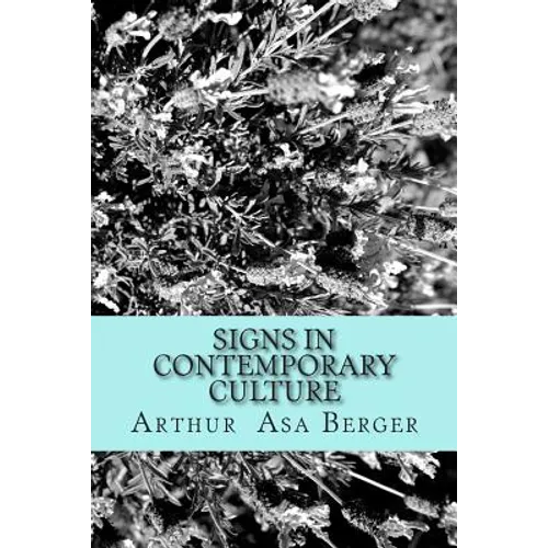 Signs in Contemporary Culture: An Introduction to Semiotics