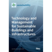 Technology and Management for Sustainable Buildings and Infrastructures