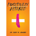 Positively Altered: Finding Happiness at the Bottom of a Chemo Bag