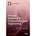 Process Modeling in Pyrometallurgical Engineering