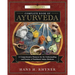 Llewellyn's Complete Book of Ayurveda: A Comprehensive Resource for the Understanding & Practice of Traditional Indian Medicine