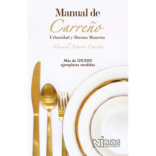 Manual de Urbanidad Y Buenas Maneras / Manual of Civility and Good Manners