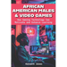 African American Males and Video Games: How Gaming Technology Can Motivate and Enhance Learning