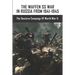 The Waffen SS War In Russia From 1941-1945: The Decisive Campaign Of World War II.
