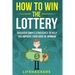 How to Win the Lottery: Discover Simple Strategies to Help You Improve Your Odds of Winning