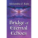Bridge of Eternal Echoes