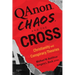 Qanon, Chaos, and the Cross: Christianity and Conspiracy Theories